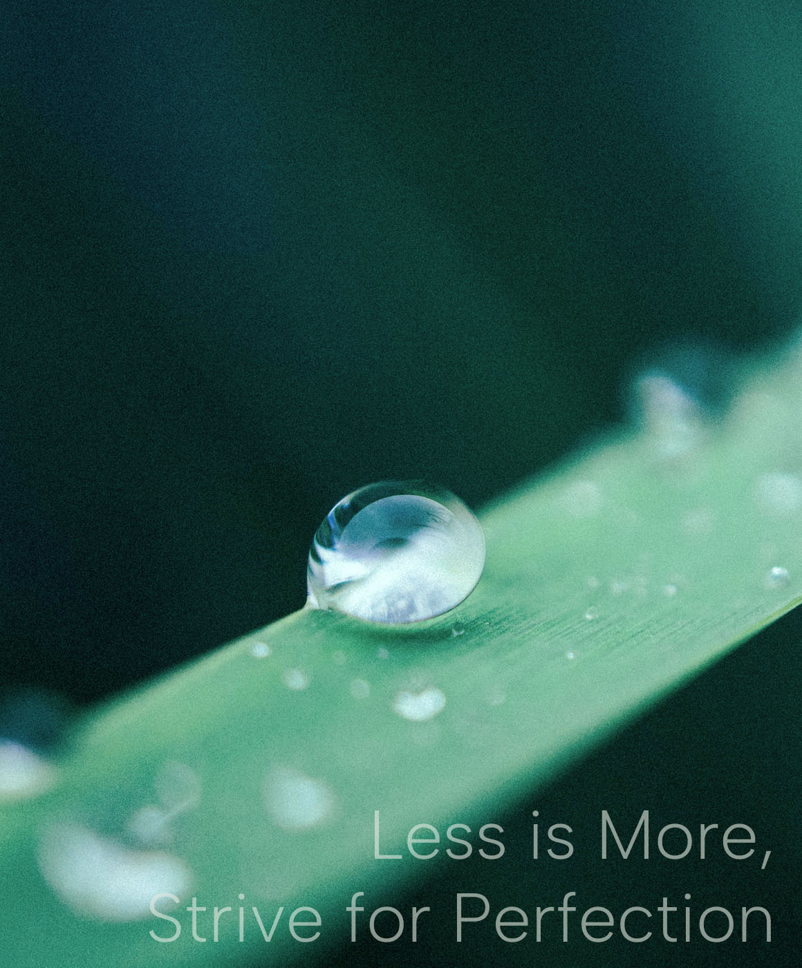 Less is More, Strive for Perfection